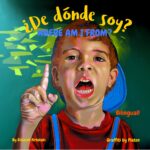 “Where am I from?” just got published in bilingual editions, other news, and offers!